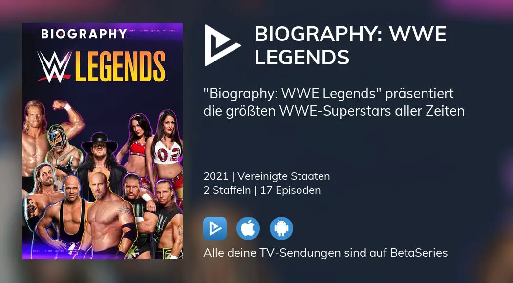 Wo Kann Man Biography WWE Legends TV Serien Online Streamen Sehen