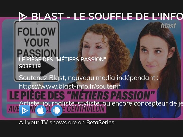 Where To Watch BLAST Le Souffle De L Info Season 3 Episode 119 Full