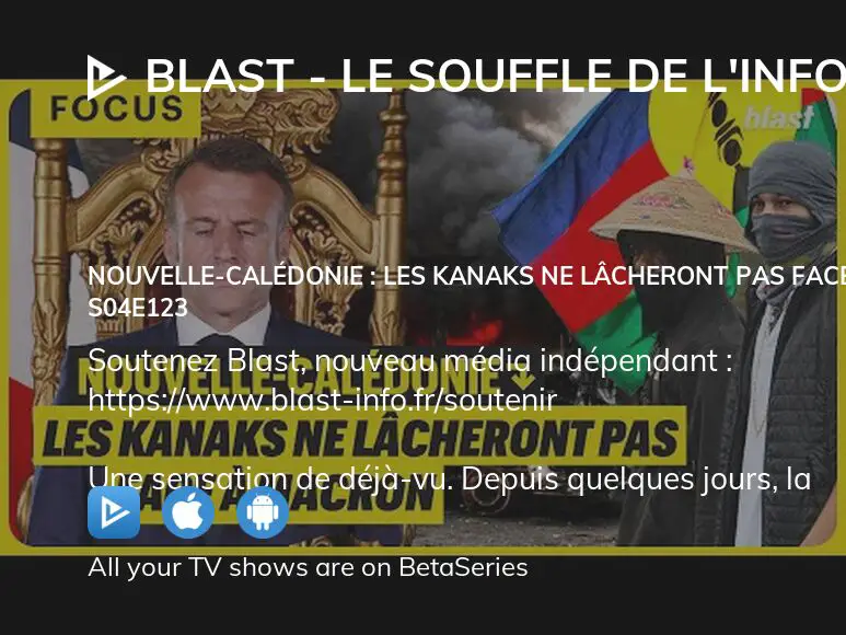 Where To Watch Blast Le Souffle De L Info Season Episode Full