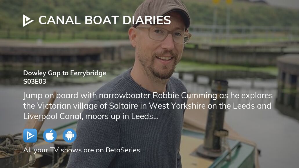 Watch Canal Boat Diaries Season Episode Streaming Betaseries