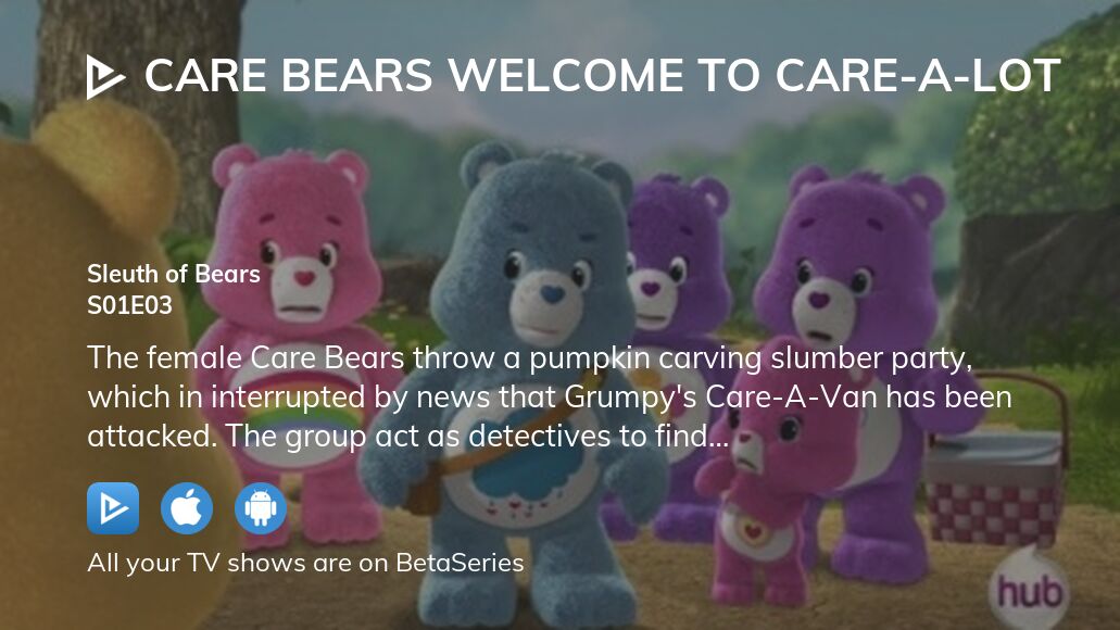 Watch Care Bears Welcome To Care A Lot Season Episode Streaming