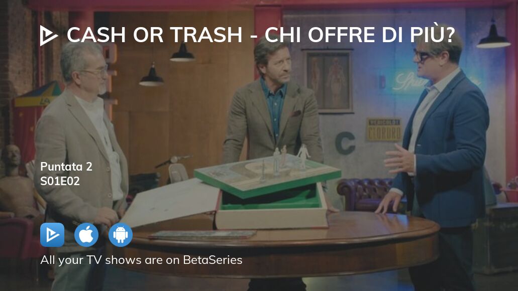 Where to watch Cash or Trash Chi offre di più season 1 episode 2