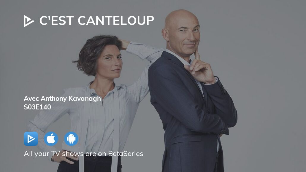 Watch C Est Canteloup Season 3 Episode 140 Streaming Online