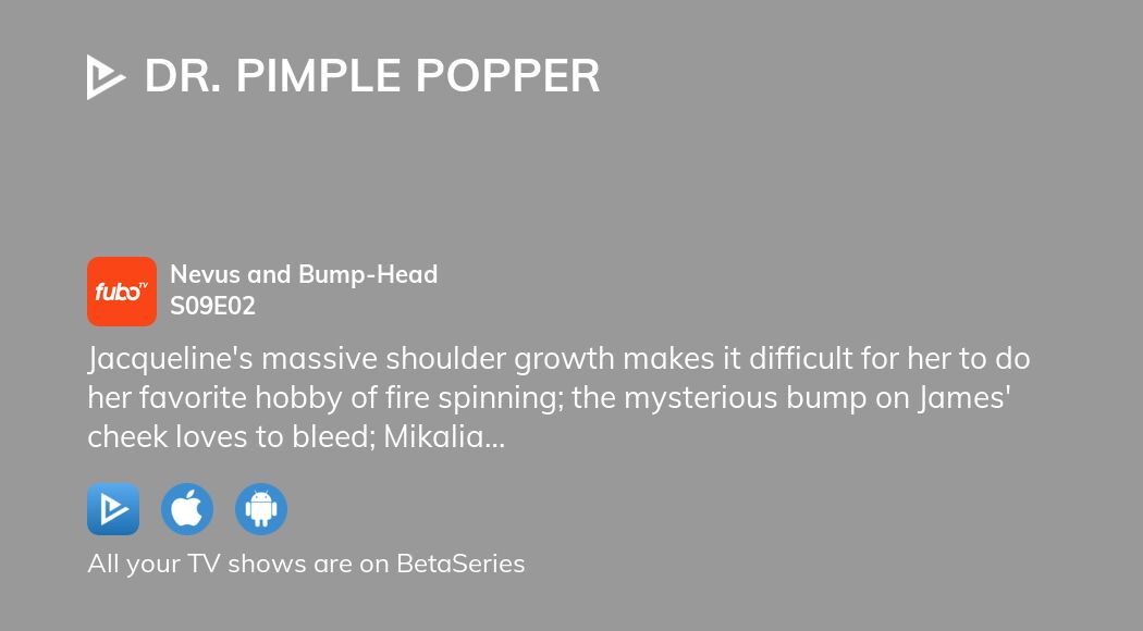 Watch Dr Pimple Popper Season 9 Episode 2 Streaming Online