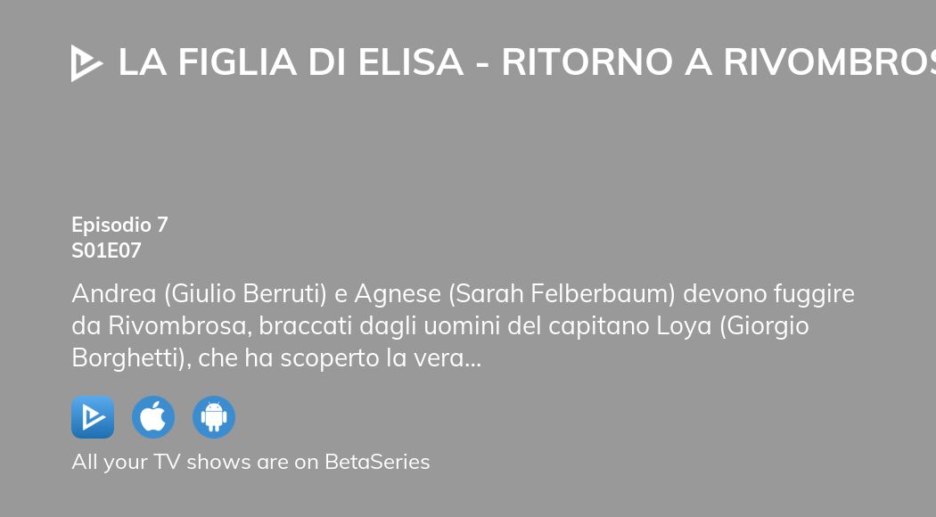 Watch La Figlia Di Elisa Ritorno A Rivombrosa Season 1 Episode 7