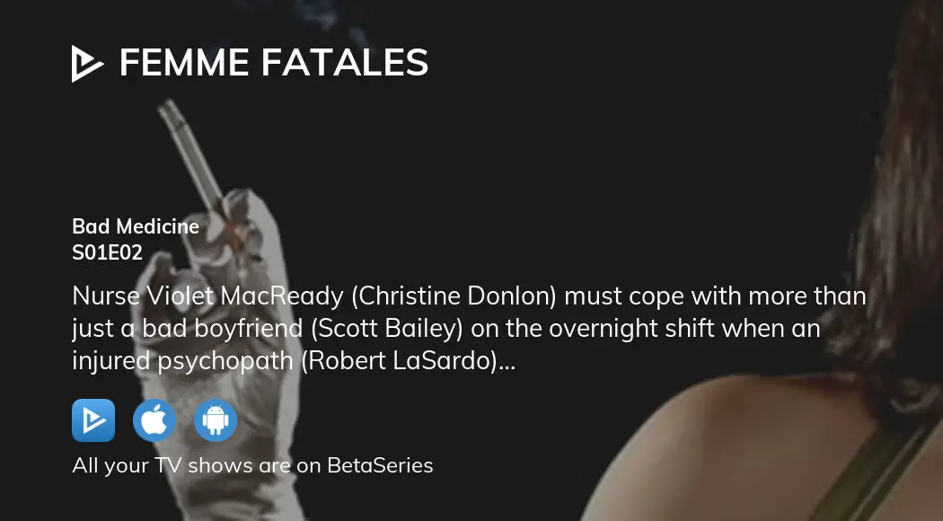 Where To Watch Femme Fatales Season Episode Full Streaming