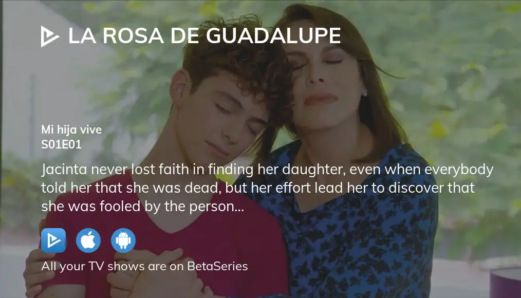 Where To Watch La Rosa De Guadalupe Season Episode Full Streaming