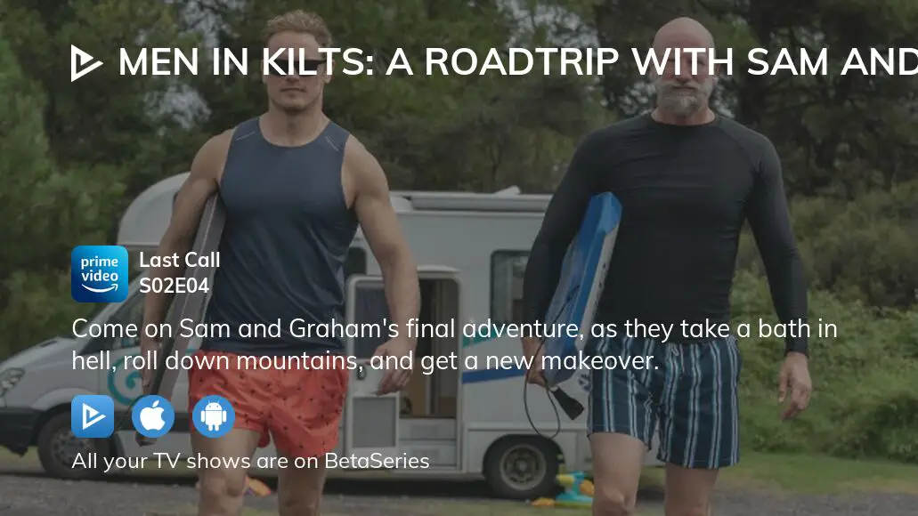 Watch Men In Kilts A Roadtrip With Sam And Graham Season Episode