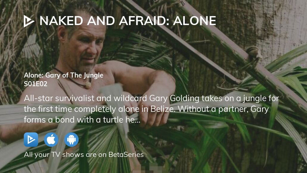 Where To Watch Naked And Afraid Alone Season Episode Full