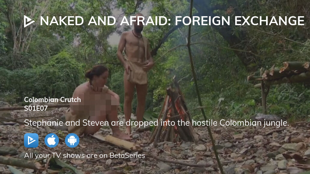 Where To Watch Naked And Afraid Foreign Exchange Season Episode