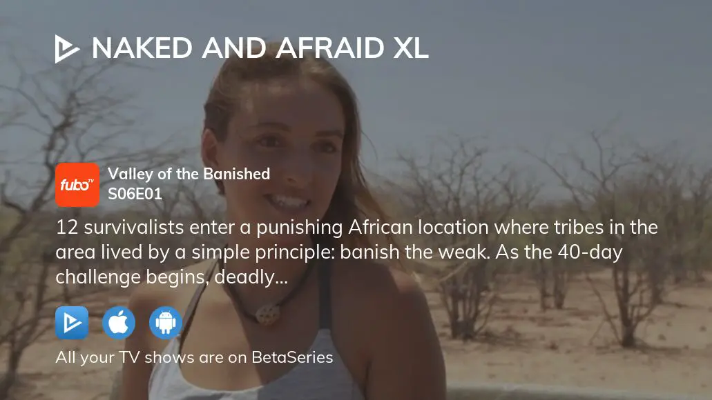 Watch Naked And Afraid XL Season 6 Episode 1 Streaming Online