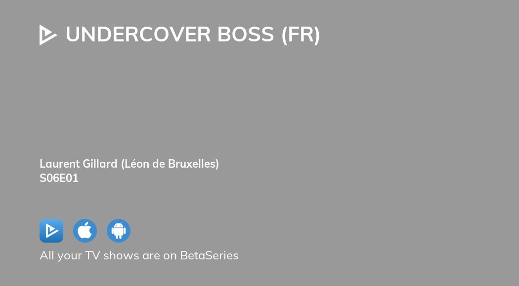 Watch Undercover Boss FR Season 6 Episode 1 Streaming Online
