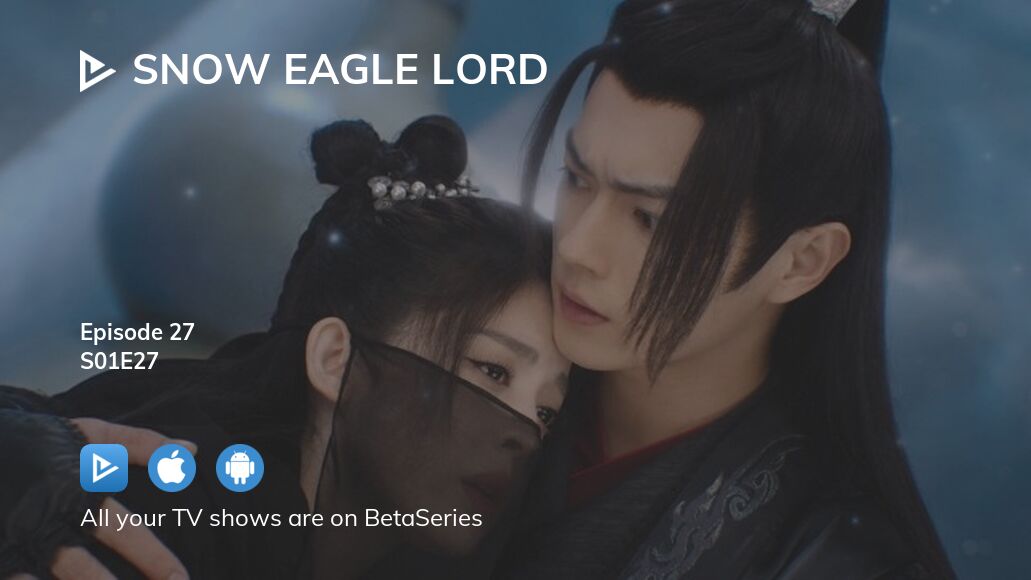 Watch Snow Eagle Lord Season Episode Streaming Online Betaseries