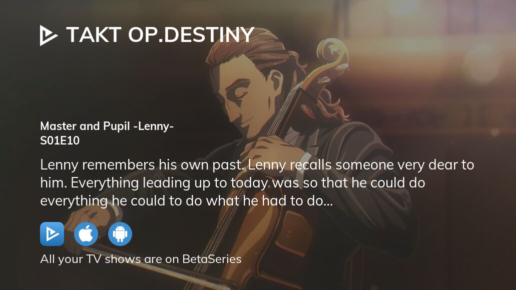 Watch Takt Op Destiny Season 1 Episode 10 Streaming Online BetaSeries