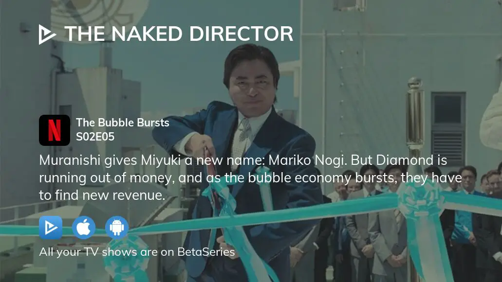 Watch The Naked Director Season Episode Streaming