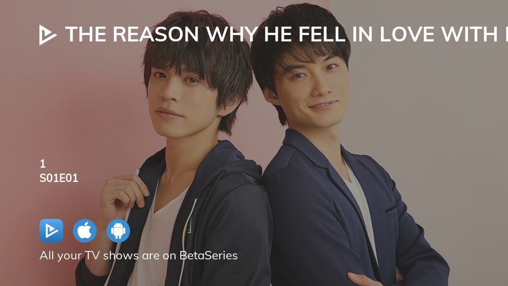 Watch The Reason Why He Fell In Love With Me Season 1 Episode 1 Streaming