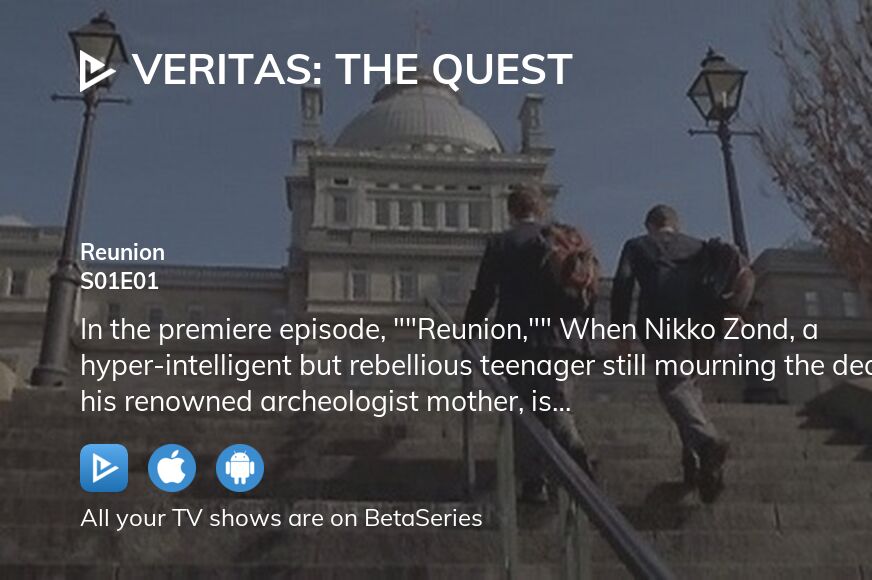 Watch Veritas The Quest Season Episode Streaming