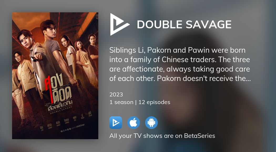 Where To Watch Double Savage TV Series Streaming Online BetaSeries