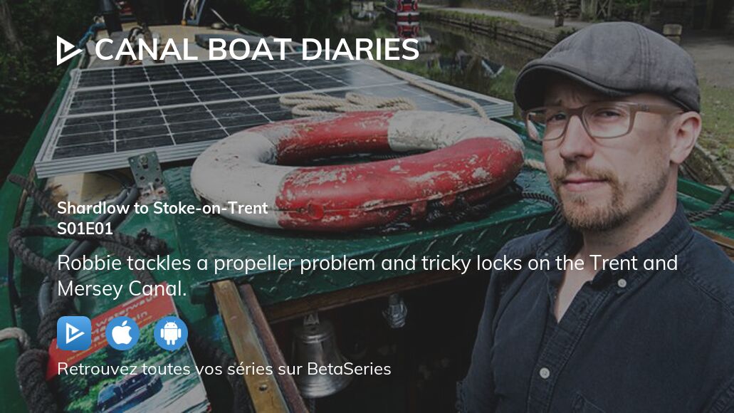 Où regarder Canal Boat Diaries saison 1 épisode 1 en streaming complet