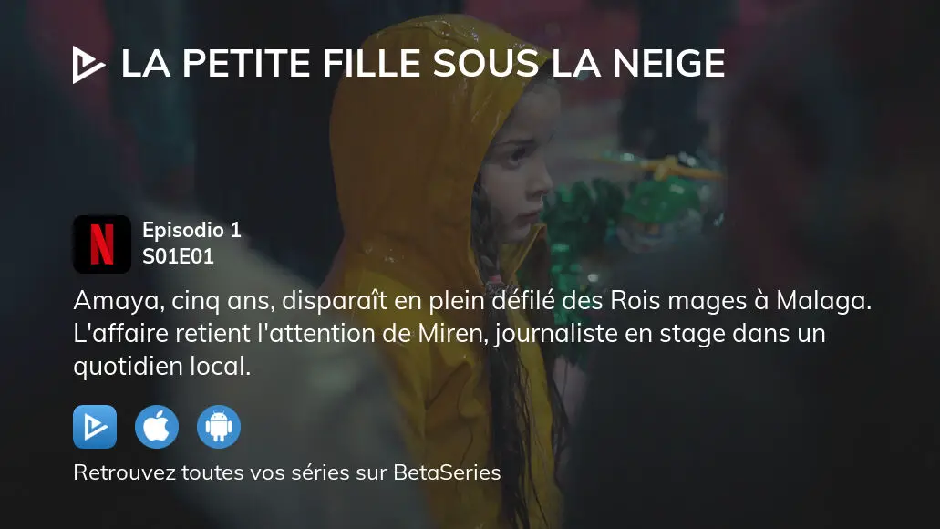 Regarder La Petite Fille sous la neige saison 1 épisode 1 streaming complet