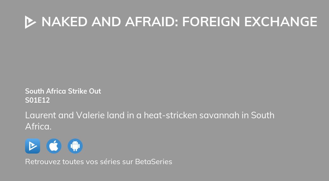 Regarder Naked And Afraid Foreign Exchange Saison Pisode En