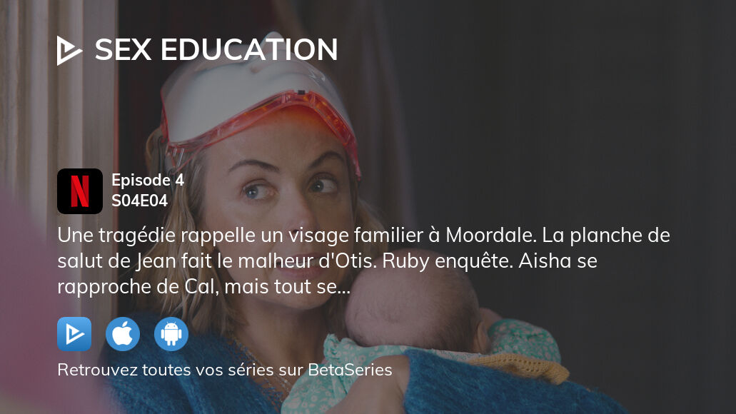 Où regarder Sex Education saison 4 épisode 4 en streaming complet