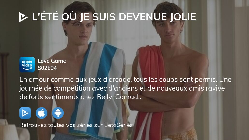 Regarder L Été où je suis devenue jolie saison 2 épisode 4 streaming