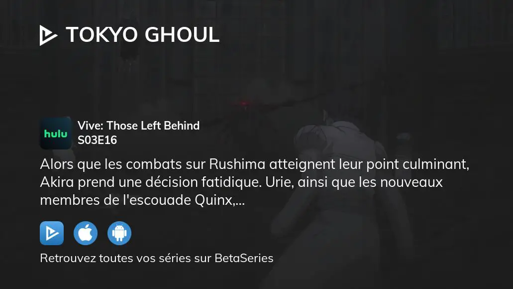 Regarder Tokyo Ghoul saison 3 épisode 16 en streaming complet VOSTFR