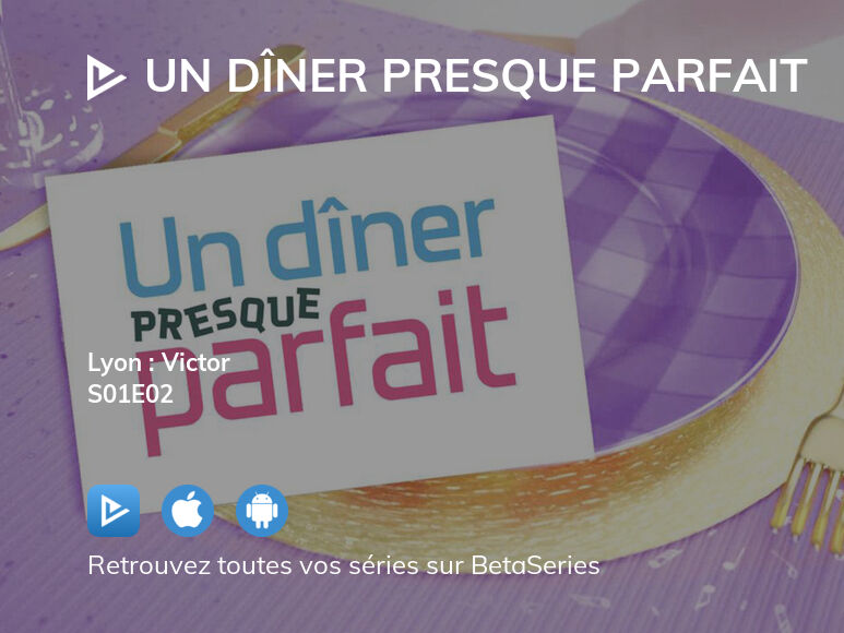 Où regarder Un dîner presque parfait saison 1 épisode 2 en streaming