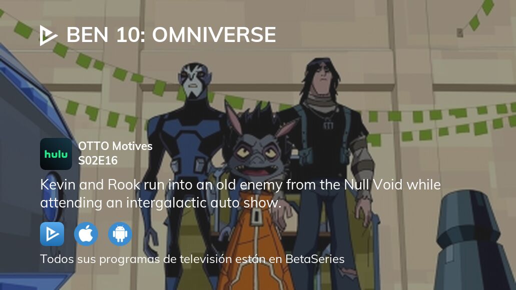 Ver Ben 10 Omniverse Temporada 2 Episodio 16 Streaming BetaSeries