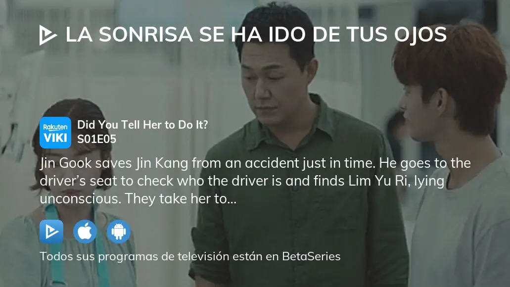 Dónde ver La Sonrisa Se Ha Ido De Tus Ojos temporada 1 episodio 5 full