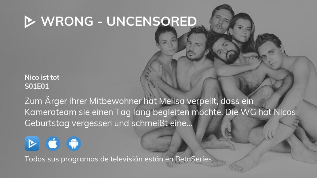 Ver Wrong Uncensored Temporada Episodio En Streaming Betaseries