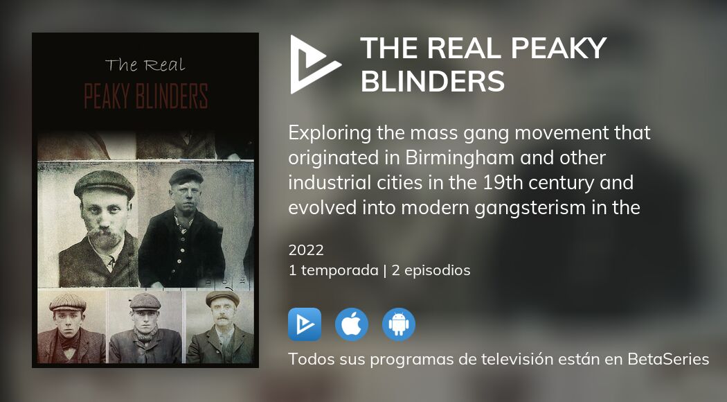 Ver The Real Peaky Blinders En Streaming