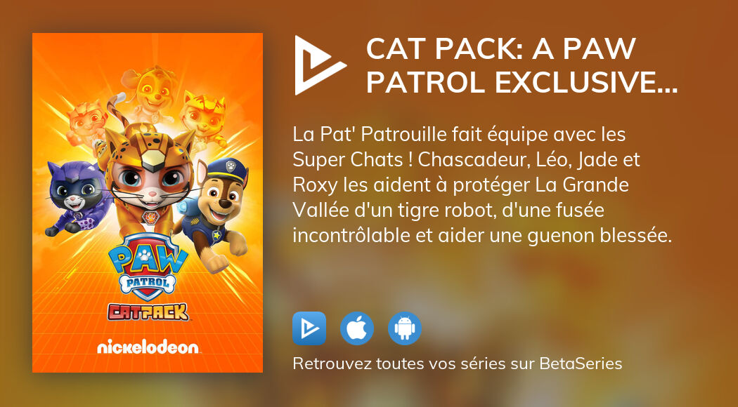 Regarder Cat Pack A Paw Patrol Exclusive Event Streaming