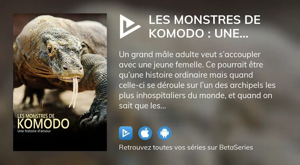 Où regarder le film Les monstres de Komodo une histoire d amour en