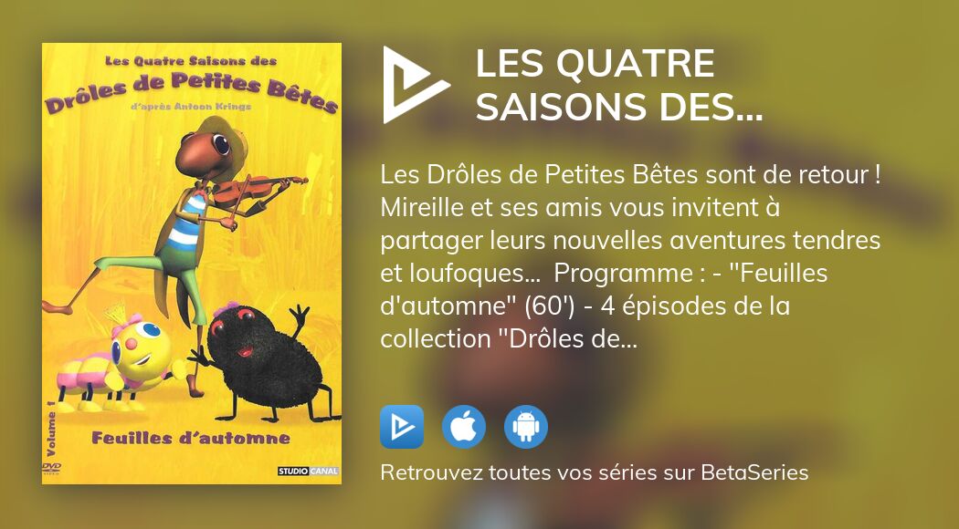 Regarder Les Quatre Saisons Des Dr Les De Petites B Tes Feuilles D