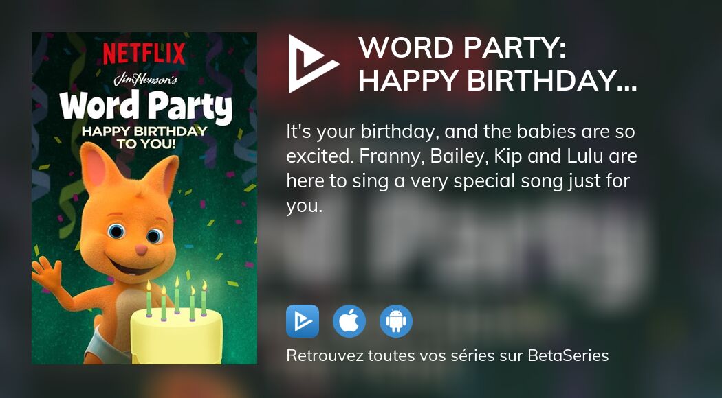 O Regarder Le Film Word Party Happy Birthday To You En Streaming