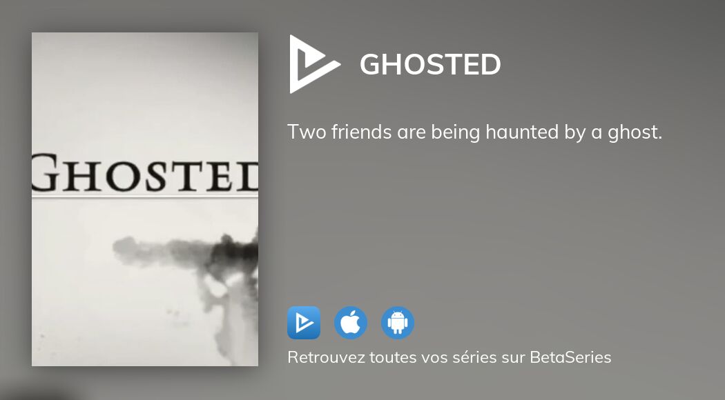 Regarder Ghosted Streaming BetaSeries