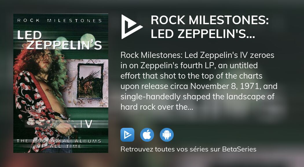 Regarder Le Film Rock Milestones Led Zeppelin S IV En Streaming