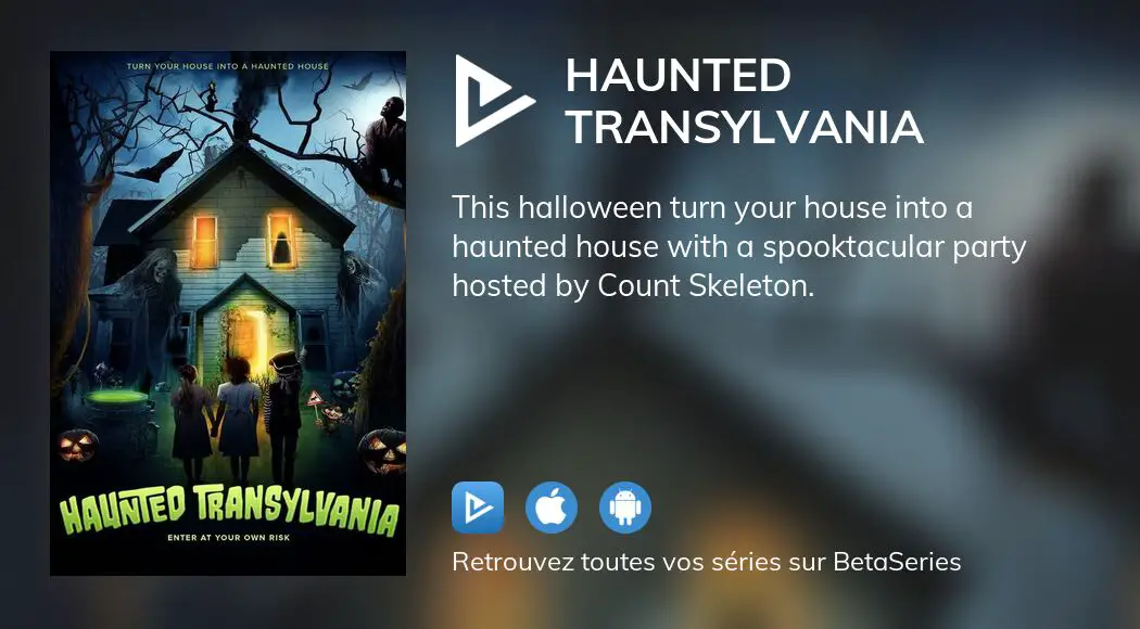 Regarder Le Film Haunted Transylvania En Streaming Complet VOSTFR VF