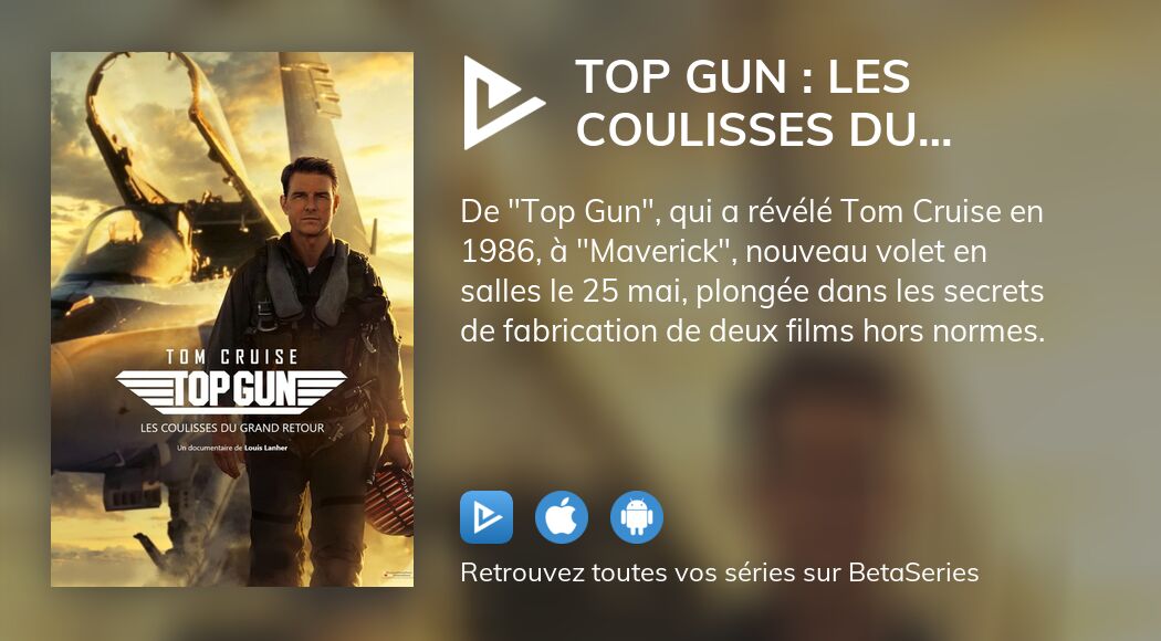 Regarder Top Gun Les Coulisses Du Grand Retour Streaming