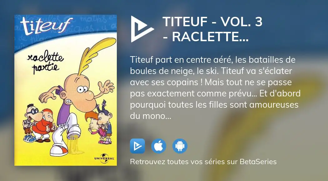 Où regarder le film Titeuf Vol 3 Raclette partie en streaming