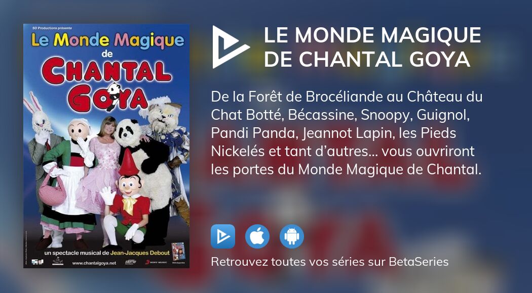 Regarder Le Monde Magique De Chantal Goya Streaming