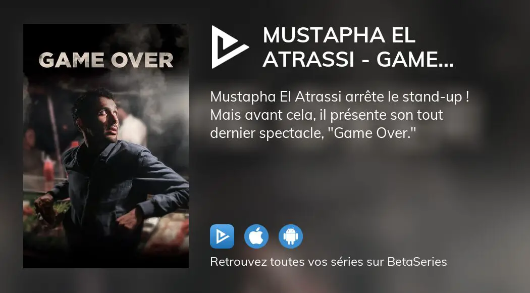 Regarder Mustapha El Atrassi Game Over Streaming