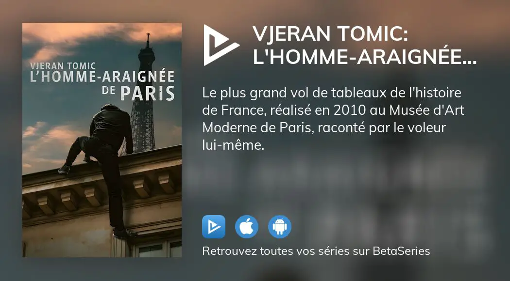 Regarder Vjeran Tomic L Homme Araign E De Paris Streaming