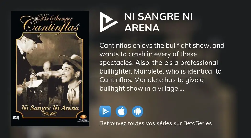 O Regarder Le Film Ni Sangre Ni Arena En Streaming Complet