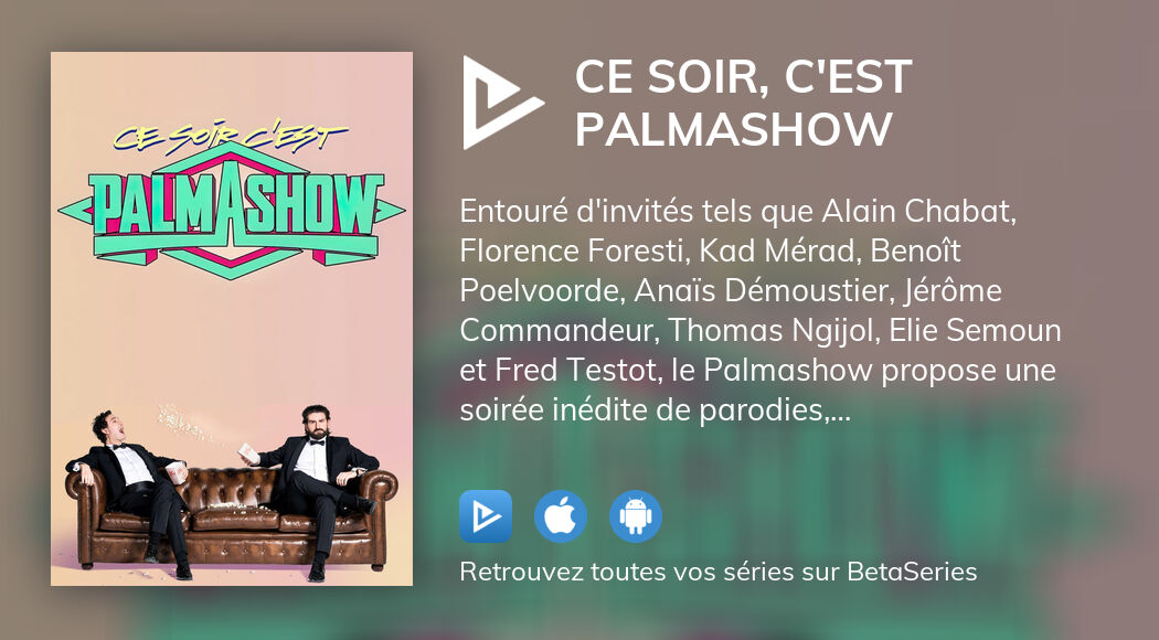 Regarder Ce Soir C Est Palmashow Streaming