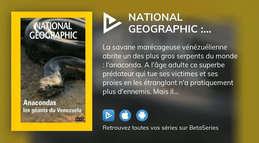 Regarder le film National Geographic Anacondas les géants du