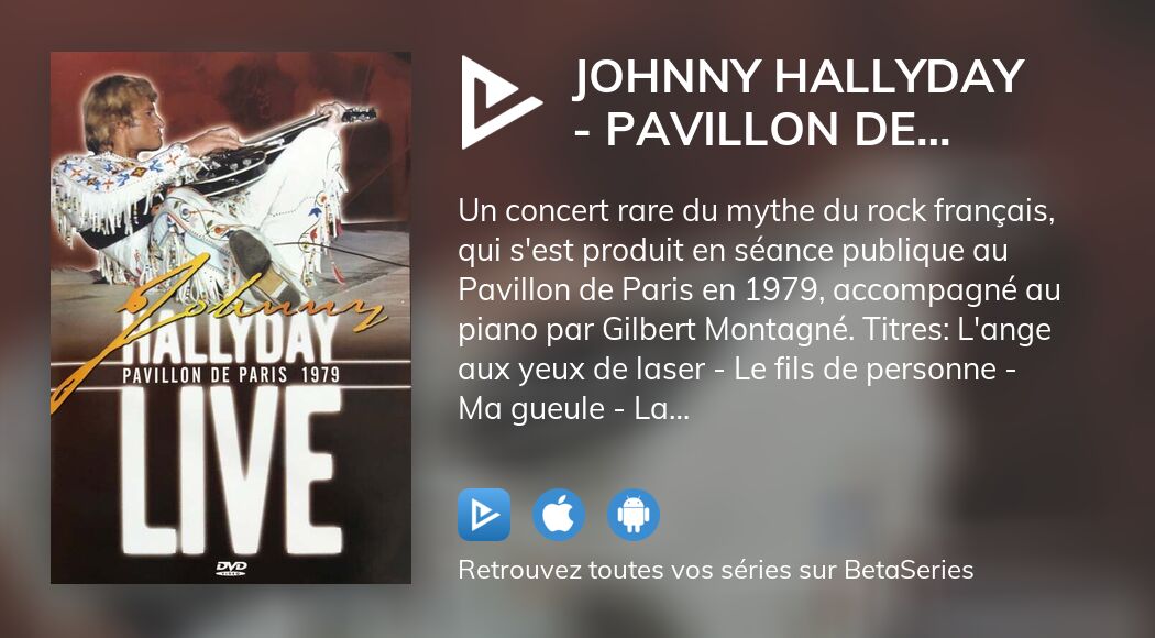 Regarder Johnny Hallyday Pavillon De Paris Streaming BetaSeries