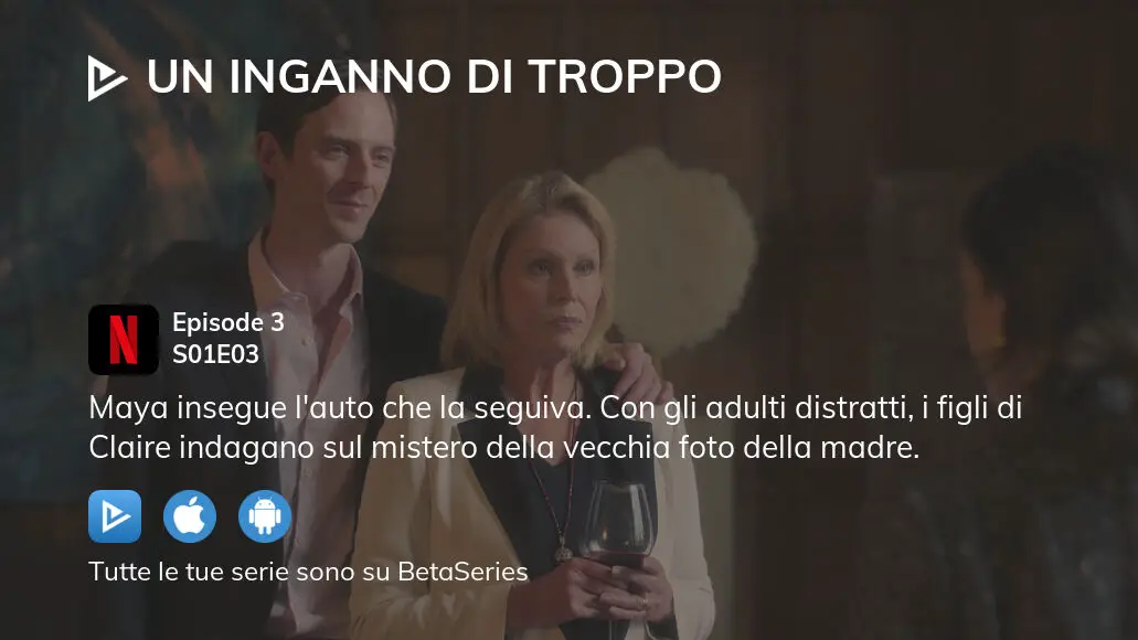 Dove Guardare Un Inganno Di Troppo Stagione 1 Episodio 3 Streaming